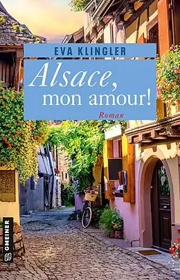 E-Book (epub) Alsace, mon amour! von Eva Klingler