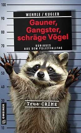 E-Book (pdf) Gauner, Gangster, schräge Vögel von Ute Wehrle, Hans Jürgen Kugler