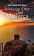 E-Book (epub) Schaurige Orte auf Mallorca von Elke Becker, Martin Breuninger, Alex Conrad
