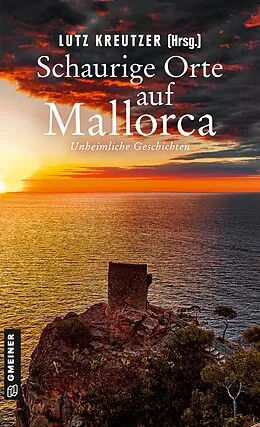 E-Book (pdf) Schaurige Orte auf Mallorca von Elke Becker, Martin Breuninger, Alex Conrad