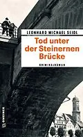 E-Book (epub) Tod unter der Steinernen Brücke von Leonhard Michael Seidl