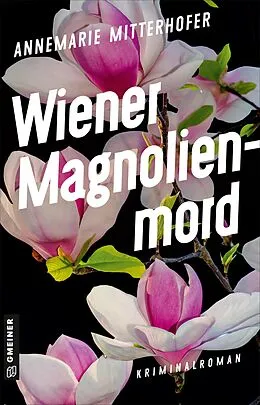 E-Book (epub) Wiener Magnolienmord von Annemarie Mitterhofer