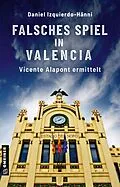 E-Book (epub) Falsches Spiel in Valencia von Daniel Izquierdo-Hänni