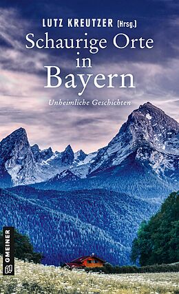 E-Book (epub) Schaurige Orte in Bayern von Hilde Artmeier, Michael Böhm, Angela Eßer