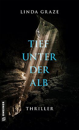 E-Book (epub) Tief unter der Alb von Linda Graze