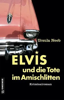 E-Book (epub) Elvis und die Tote im Amischlitten von Ursula Neeb