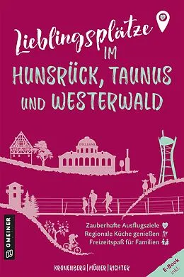 E-Book (pdf) Lieblingsplätze im Hunsrück, Taunus und Westerwald von Susanne Kronenberg, Markus Müller, Alexander Richter