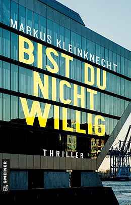 E-Book (epub) Bist du nicht willig von Markus Kleinknecht