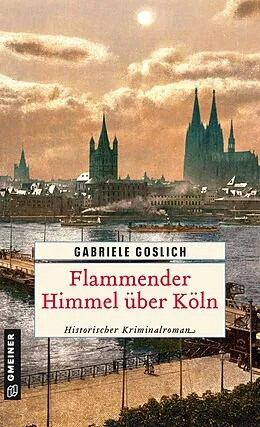 E-Book (epub) Flammender Himmel über Köln von Gabriele Goslich