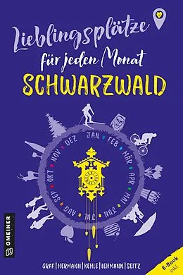 E-Book (pdf) Lieblingsplätze für jeden Monat - Schwarzwald von Edi Graf, Birgit Herman, Matthias Kehle