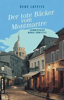 E-Book (epub) Der tote Bäcker vom Montmartre von René Laffite