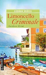 Kartonierter Einband (Kt) Limoncello Criminale von Gudrun Grägel