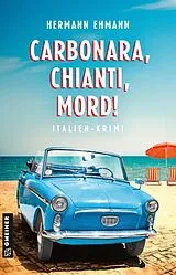 Kartonierter Einband Carbonara, Chianti, Mord! von Hermann Ehmann