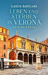 Kartonierter Einband (Kt) Leben und Sterben in Verona von Claudia Bardelang
