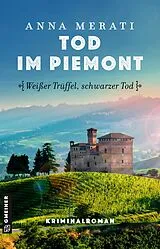 Kartonierter Einband Tod im Piemont - Weißer Trüffel, schwarzer Tod von Anna Merati