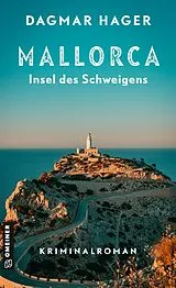 Kartonierter Einband Mallorca - Insel des Schweigens von Dagmar Hager