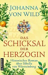 Kartonierter Einband Das Schicksal der Herzogin von Johanna von Wild