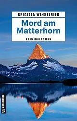 Kartonierter Einband (Kt) Mord am Matterhorn von Brigitta Winkelried