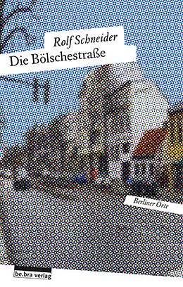 E-Book (epub) Die Bölschestraße von Rolf Schneider