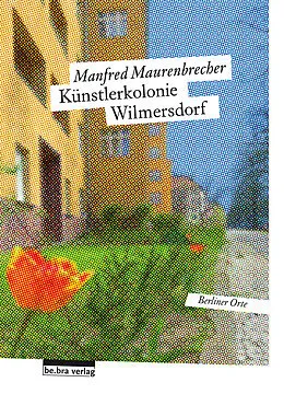 E-Book (epub) Künstlerkolonie Wilmersdorf von Manfred Maurenbrecher