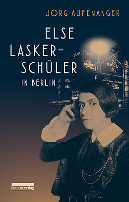E-Book (epub) Else Lasker-Schüler in Berlin von Jörg Aufenanger