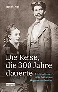 E-Book (epub) Die Reise, die 300 Jahre dauerte von Jochen Thies