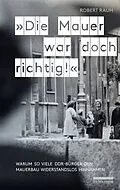 E-Book (epub) "Die Mauer war doch richtig!" von Robert Rauh