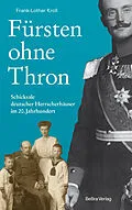 E-Book (epub) Fürsten ohne Thron von Frank-Lothar Kroll