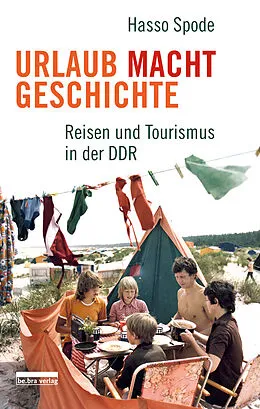 E-Book (epub) Urlaub Macht Geschichte von Hasso Spode