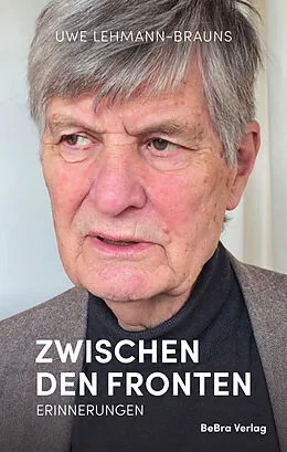 E-Book (epub) Zwischen den Fronten von Uwe Lehmann-Brauns