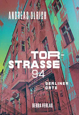 E-Book (epub) Torstraße 94 von Andreas Ulrich