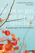 E-Book (epub) Es tut so gut, mit dir zu sprechen von Claudia Johanna Bauer, Thea Weis