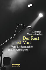 E-Book (epub) Der Rest ist Mut von Manfred Maurenbrecher