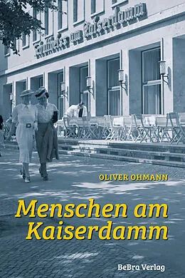 E-Book (epub) Menschen am Kaiserdamm von Oliver Ohmann