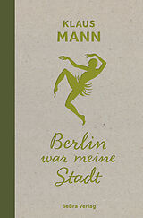 E-Book (epub) Berlin war meine Stadt von Klaus Mann