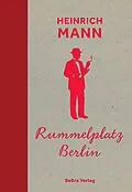 E-Book (epub) Rummelplatz Berlin von Heinrich Mann