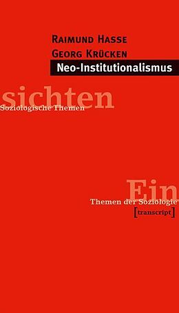 E-Book (pdf) Neo-Institutionalismus von Raimund Hasse, Georg Krücken
