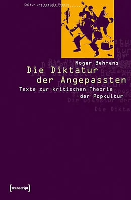 E-Book (pdf) Die Diktatur der Angepassten von Roger Behrens