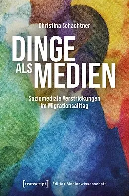 E-Book (pdf) Dinge als Medien von Christina Schachtner