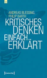 E-Book (pdf) Kritisches Denken einfach erklärt von Andreas Blessing, Philip Barth