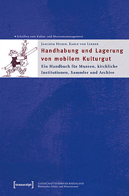 E-Book (pdf) Handhabung und Lagerung von mobilem Kulturgut von Joachim Huber, Karin von Lerber