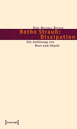 E-Book (pdf) Botho Strauß: Dissipation von Dirk Michael Becker