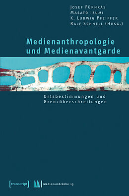 E-Book (pdf) Medienanthropologie und Medienavantgarde von 