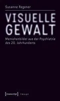 E-Book (pdf) Visuelle Gewalt von Susanne Regener