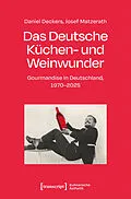 E-Book (pdf) Das Deutsche Küchen- und Weinwunder von Daniel Deckers, Josef Matzerath