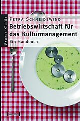 E-Book (pdf) Betriebswirtschaft für das Kulturmanagement von Petra Schneidewind