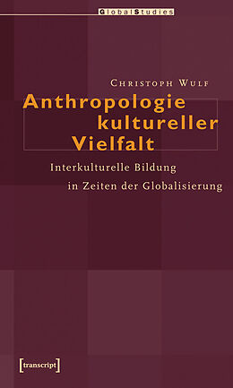 E-Book (pdf) Anthropologie kultureller Vielfalt von Christoph Wulf