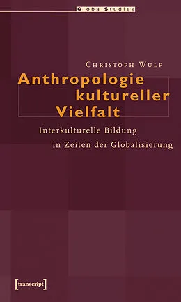 E-Book (pdf) Anthropologie kultureller Vielfalt von Christoph Wulf