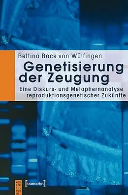 E-Book (pdf) Genetisierung der Zeugung von Bettina Bock von Wülfingen