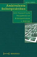 E-Book (pdf) Ambivalente Selbstpraktiken von Jenny Lüders